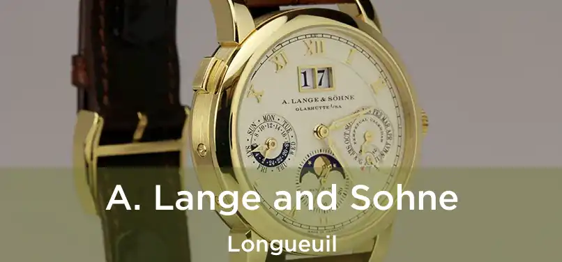  A. Lange and Sohne Longueuil