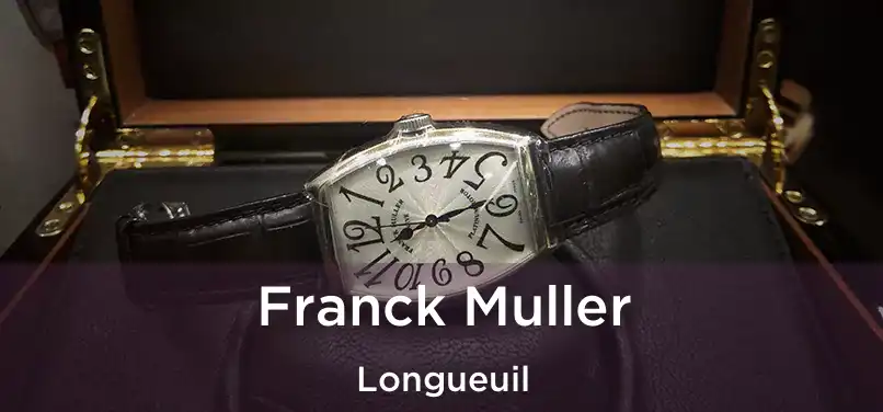  Franck Muller Longueuil