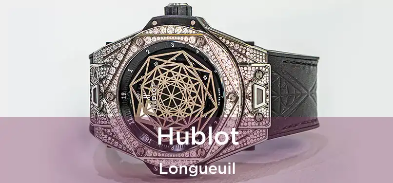  Hublot Longueuil
