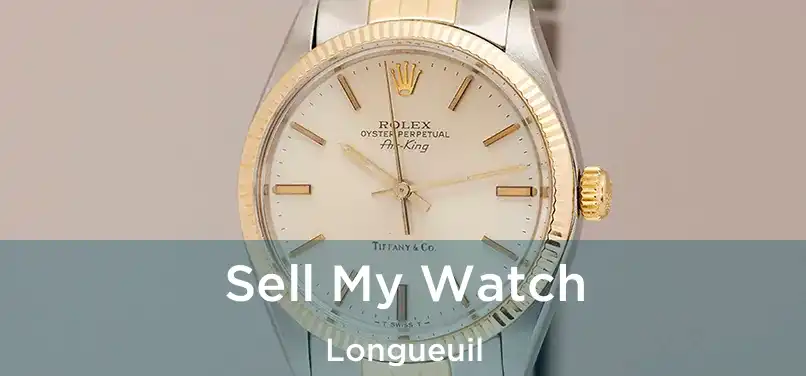  Sell My Watch Longueuil