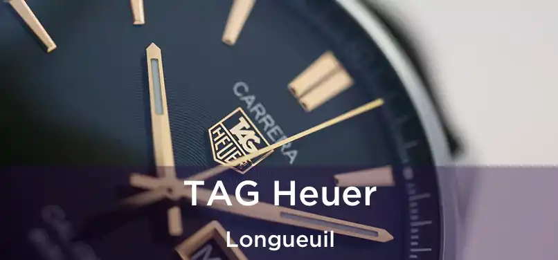  TAG Heuer Longueuil