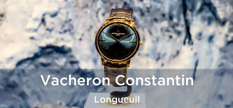  Vacheron Constantin Longueuil