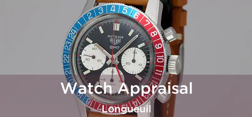  Watch Appraisal Longueuil