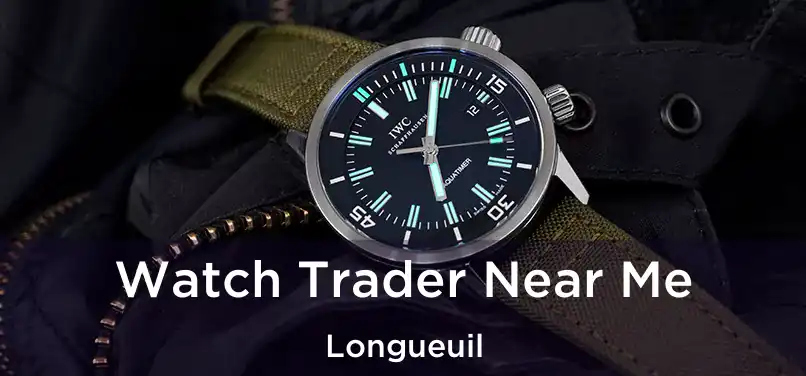  Watch Trader Near Me Longueuil
